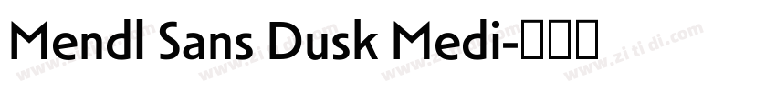 Mendl Sans Dusk Medi字体转换